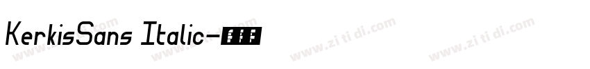 KerkisSans Italic字体转换
